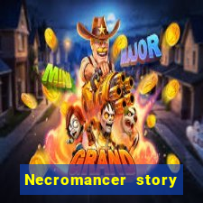 Necromancer story mod apk (unlimited skill points